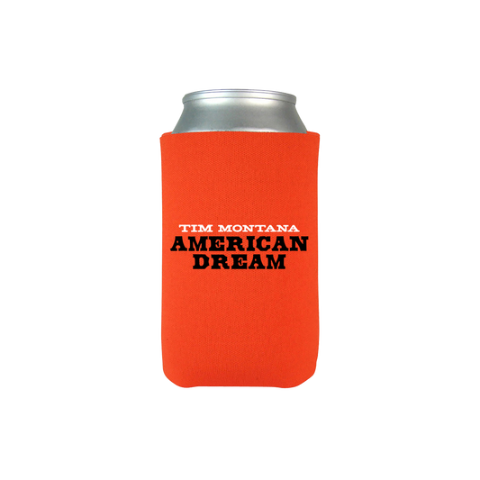 American Dream orange drink koozie front Tim Montana