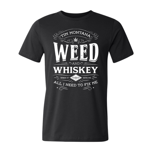 Weed and Whiskey black tee Tim Montana