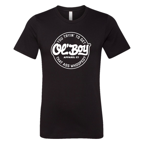 You tryin' to get that ass whooped ol' boy black tee Tim Montana